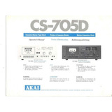 Manual / Catálogo: Tape Deck Akai Cs-705d # Novo Okm# Encad.