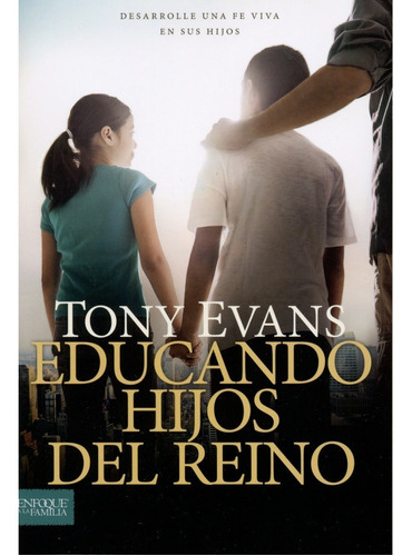 Educando Hijos Del Reino - Tony Evans