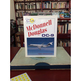 Mc Donnell Douglas Dc-9 Series Grandes Aerolíneas-volumen 4