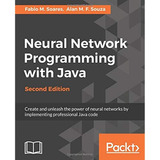 Programación De Redes Neuronales Con Java - Segunda Edición