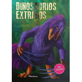 Dinosaurios Extraños - Con Stickers - Leo Batic, De Batic, Leo. Editorial Beascoa, Tapa Blanda En Español, 2023