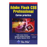 Adobe Flash Cs6 Professional. Curso Práctico