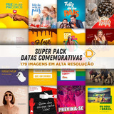 Super Pack De Artes De Todas As Datas Comemorativas - Novo