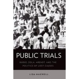 Libro Public Trials : Burke, Zola, Arendt, And The Politi...