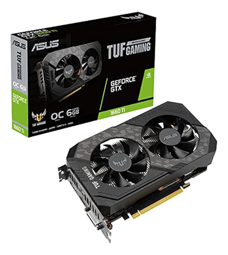 Tarjeta Gráfica Asus Tuf Gaming Nvidia Geforce Gtx 1660 Ti E