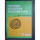 Reforma Educativa Aplicada E.d.a. - 3er. Grado - Elvi Rodt