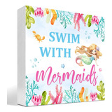 Letrero De Madera Con Texto En Inglés «swim With Mermaids», 