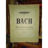 Bach: Peq Preludios Fugas. Firma J. Canaro. Peters Partitura