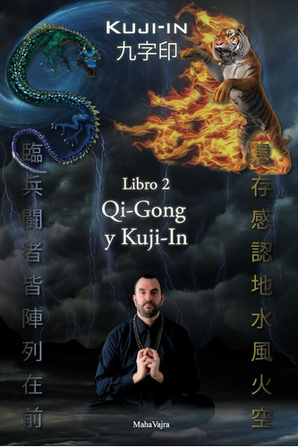 Libro: Kuji-in 2: Qi-gong Y Kuji-in (kuji-in En Español) Es