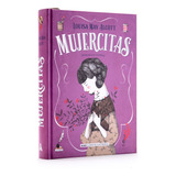 Mujercitas. Louisa May Alcott. Tapa Dura Ilustrado