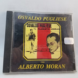 Osvaldo Pugliese Con Alberto Moran - Tango Cd