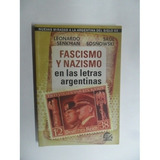 Fascismo Y Nazismo En Las Letras Argentinas - Senkman