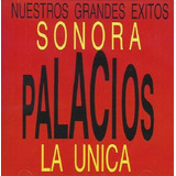 Sonora Palacios Nuestros Grandes Exitos Cd Nuevo Musicovinyl