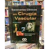 Escenarios Clínicos En Cirugía Vascular 2 Ed., De Gilbert R. Upchurch Jr.. Editorial Amolca En Español