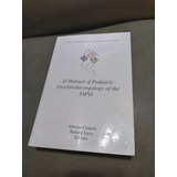 Ii Manual Of Pediatric Otorhinolaryngology Of The Iapo