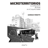 Microterritorios- La Conf. Del Límite En El Conjunto Soldati