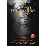 El Asesino Del Camino Norte, De H. L. Cagiao  Rober.. Grupo Editorial Círculo Rojo Sl, Tapa Blanda En Español