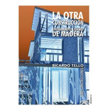 Libro: La Otra Construcción: Entramado Ligero Madera (ser