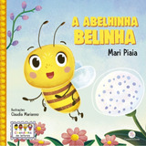 A Abelhinha Belinha, De Piaia, Mari. Série Cirandinha De Leitores Ciranda Cultural Editora E Distribuidora Ltda., Capa Mole Em Português, 2022