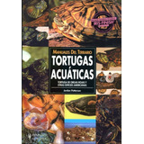 Tortugas Acuaticas . Manuales Del Terrario