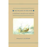 The Meaning Of The Word, De S. R. Burge. Editorial Oxford University Press, Tapa Dura En Inglés