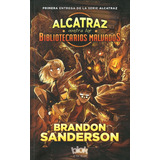 Alcatraz Contra Los Bibliotecarios Malvados, De Brandon Sanderson. Editorial B De Blok En Español