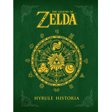 The Legend Of Zelda: Hyrule Historia Pasta Dura (ingles)
