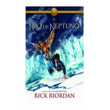 Libro 2. El Hijo De Neptuno ( Los Heroes Del Olimpo ) De Ric