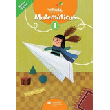 Infinita Matemáticas 1 + Cuaderno De Evidencias / Primaria, De Saenz Robles, Graciela. Editorial Castillo En Español