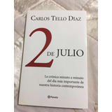 2 De Julio Autor Carlos Tello Díaz Editorial Planeta