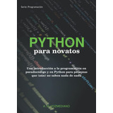 Libro: Python Para Novatos: Una Introducción A La En Y En No