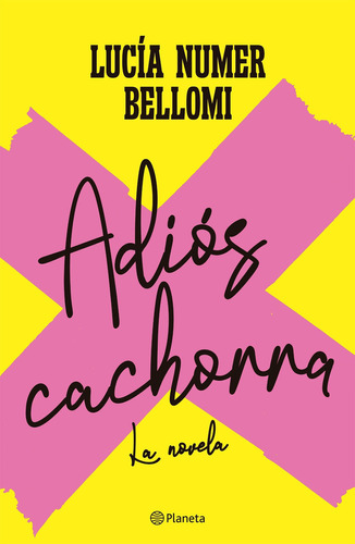 Adiós Cachorra, De Lucía Numer. Editorial Planeta, Tapa Blanda En Español, 2023