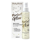 Bruma Fixadora Perfect Glow - Ruby Rose 120 Ml