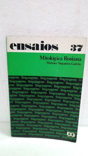 Livro Ensaios - Mitologia Rosiana - Walnice Nogueira Galvão [1978]