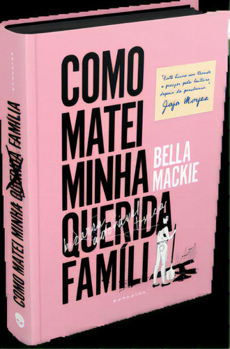 Como Matei Minha Querida Família, De Bella Mackie. Editora Darkside, Capa Mole Em Português