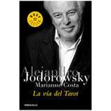 La Via Del Tarot - Jodorowsky Alejandro / Costa Marianne