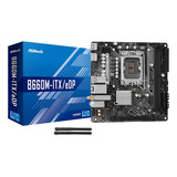 Placa Madre Asrock B660m-itx Edp Intel Lga1700, Ddr4, Wifi