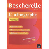 Bescherelle Orthographe Ed19 - Kannas,claude