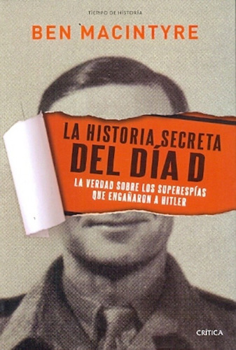 Libro La Historia Secreta Del Dia D De Ben Macintyre