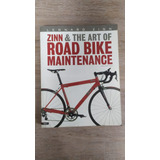 Zinn And The Art Of Road Bike Maintenance (2nd Edition)