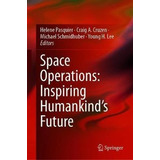 Libro Space Operations: Inspiring Humankind's Future - Hã...