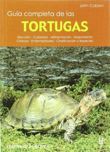 Guia Completa De Las Tortugas Eleccion, Cuidados, Alimentaci