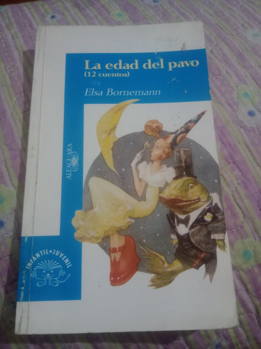 La Edad Del Pavo// Elsa Bornemann // Usado// Alfaguara 