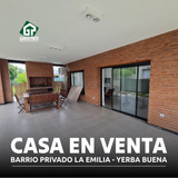 En Venta Casa En Barrio Privado La Emilia - Yerba Buena