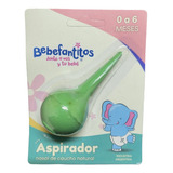 Bebefantitos Aspirador Nasal De Goma Pediátrico 0 - 6 Meses Color Verde