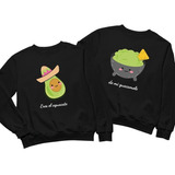 Dúo De Sudaderas Pareja-novios- Tu Eres-guacamole-aguacate