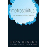 Metrospiritual, De Sean Benesh. Editorial Wipf Stock Publishers, Tapa Blanda En Inglés