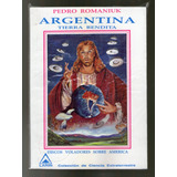 Argentina Tierra Bendita - Pedro Romaniuk