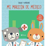 Mi Maletín De Médico (castellano - A Partir De 3 Años - Mani
