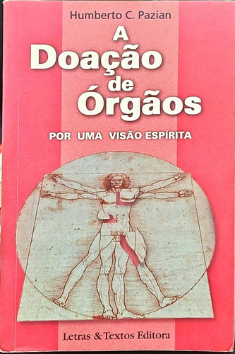 Livro A Doação De Órgãos Por Uma Visão Espírita